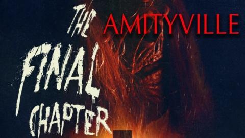 Amityville: The Final Chapter (2017)