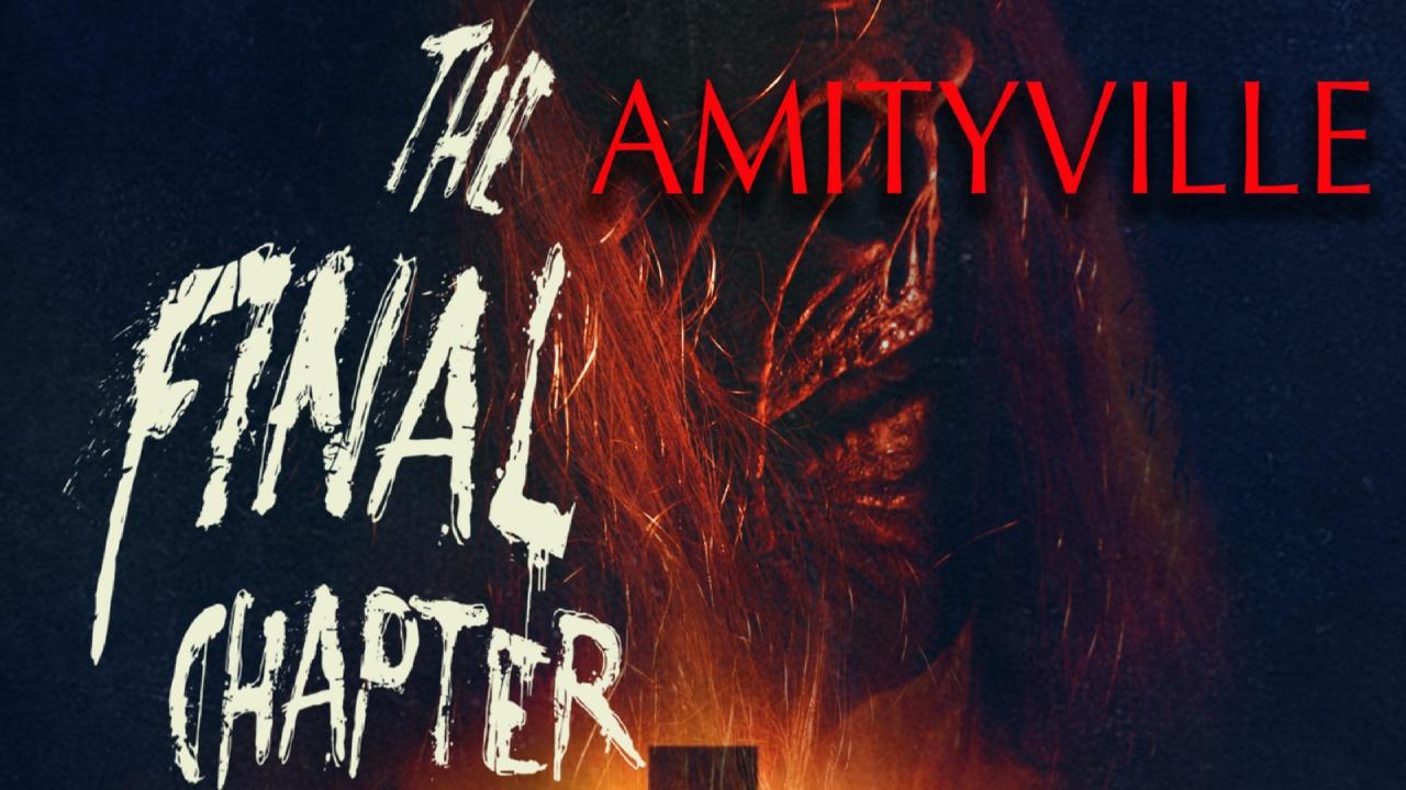 Amityville: The Final Chapter (2017)