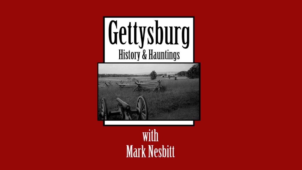 Gettysburg History & Hauntings with Mark Nesbitt Vol. II (2002)