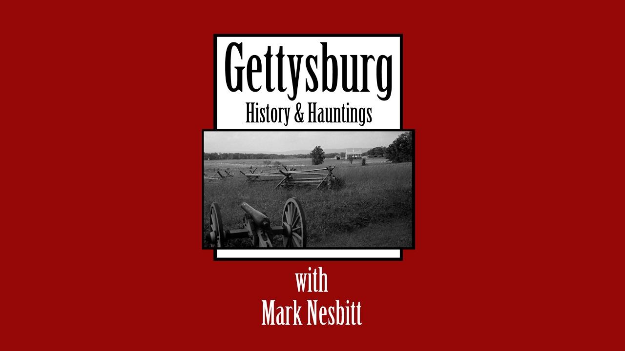 Gettysburg History & Hauntings with Mark Nesbitt (2002)