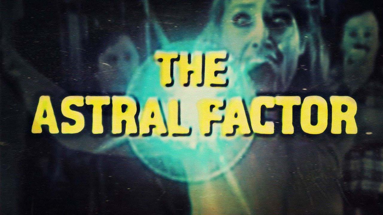 The Astral Factor (1978)