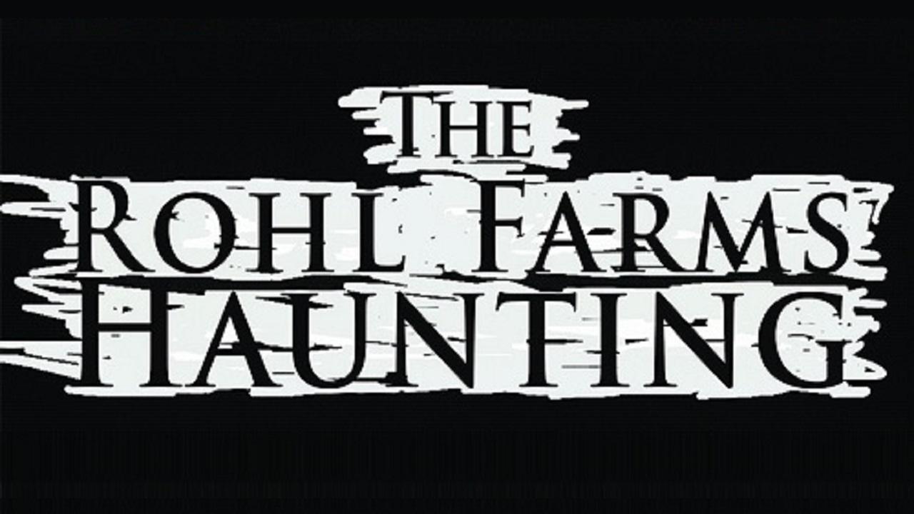 The Rohl Farms Haunting (2013)