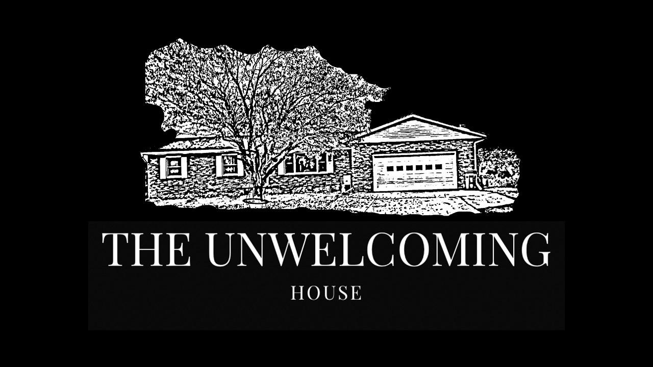 The Unwelcoming House (2019)