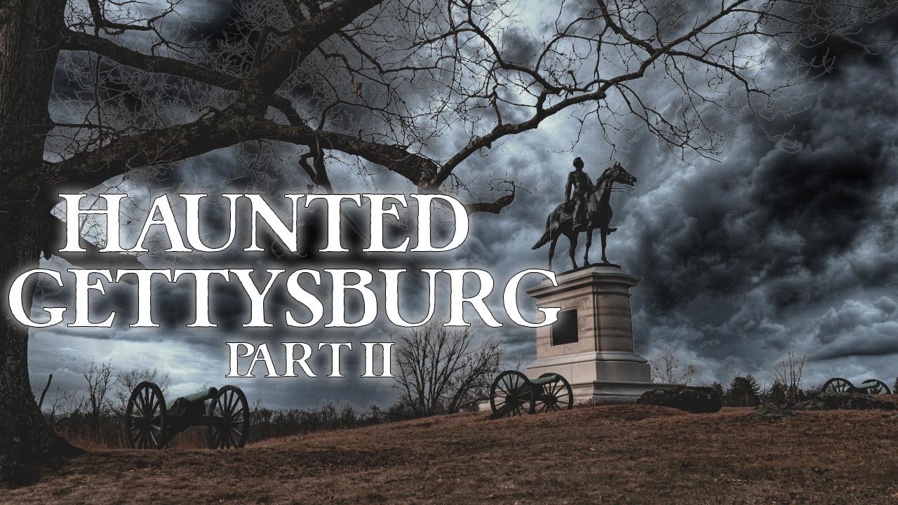 S02E04 Hauntings Of Gettysburg: Part 2